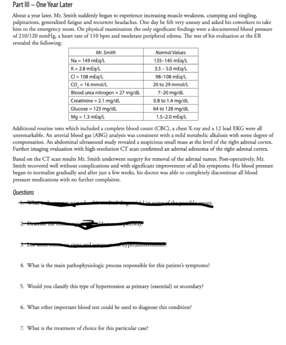 Part III - One Year Later About a year later, Mr. Smith suddenly began to experience increasing muscle weakness, cramping and