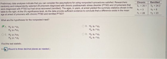 Preliminary data analyses indicate that you can consider the assumptions for using nonpooled l-procedures satisfied. Research