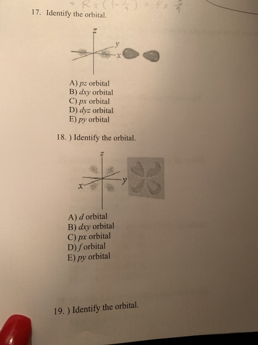 17. Identify the orbital. A) pz orbital B) dxy orbital C) px orbital D) dyz orbital E) py orbital 18.) Identify the orbital.