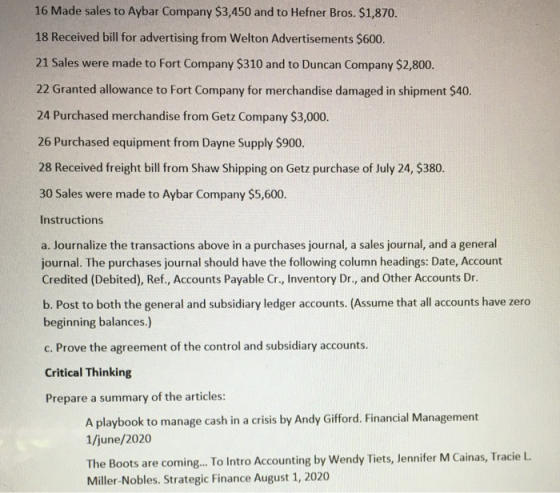 16 Made sales to Aybar Company $3,450 and to Hefner Bros. $1,870. 18 Received bill for advertising from Welton Advertisements