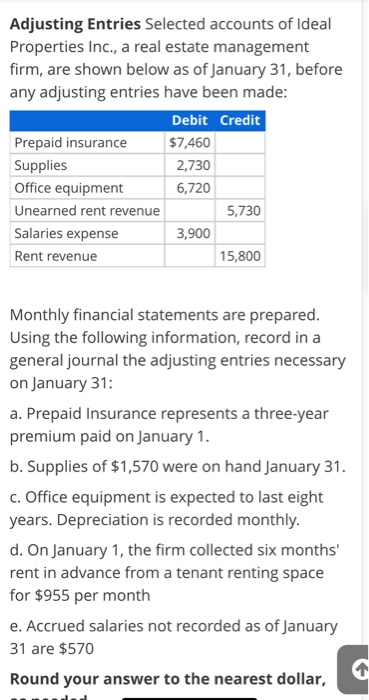 Adjusting Entries Selected accounts of Ideal Properties Inc., a real estate management firm, are shown below as of January 31