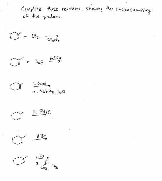 Complete of the these reactions, showing the stereochemistry product. or + Cl2 Chels a + H₂O H2SO4 1.0504 2. NaHSO3, H₂O or t