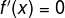 f'(x)=0