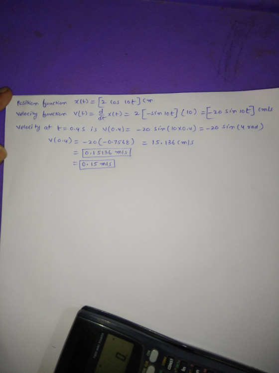 Velocity at o.ys is v(o.4)--20 sin(loxo.4)冫-20 sim (4 ad)