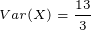 \tiny Var(X) = \frac{13}{3}