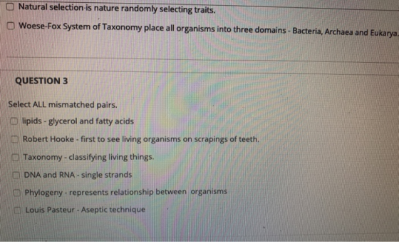 Natural selection-is nature randomly selecting traits. O Woese-Fox System of Taxonomy place all organisms into three domains