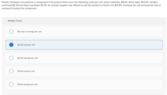 Paxton Company can produce a component of its product that incurs the following costs per unit: direct materials, $9.20; dire