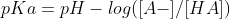 pKa=pH - log([A-]/ [HA])