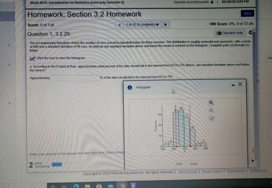 Math M15: Introduction to Statistics (June-July Summer II) Daniela Arrekhasadeh & 06/28/20 5:04 PM Homework: Section 3.2 Home