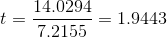 t=\frac{14.0294}{7.2155}=1.9443