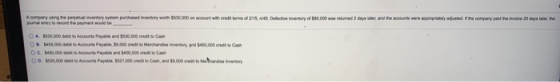 Acompany using the perpetua inventorytem purchased Inventory worn 530,000 on account with crederm of 215,045 Detective invent