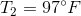 T = 97°F