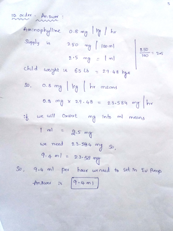 to. ox der An Swer Aminophylline os h Supply i^ 250 mg l br 2.50 100 ml 29 48, , 8 mh means cr/flbr 0.8 x 29.48 = 23.584 we n