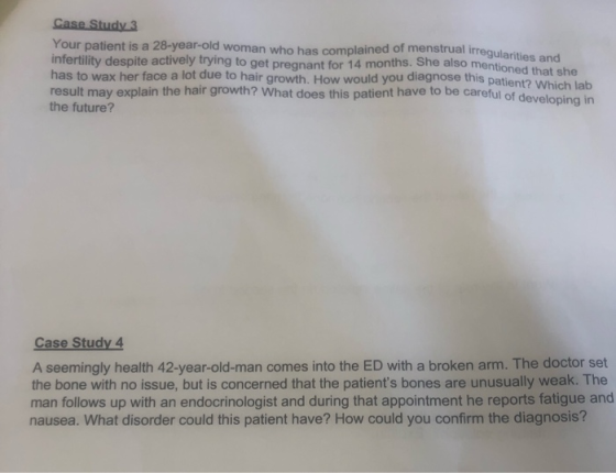 Case Study 3 Your patient is a 28-year-old woman who has complained of menstrual irregularities and infertility despite activ