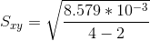 S_{xy}=\sqrt{\frac{8.579*10^{-3}}{4-2}}