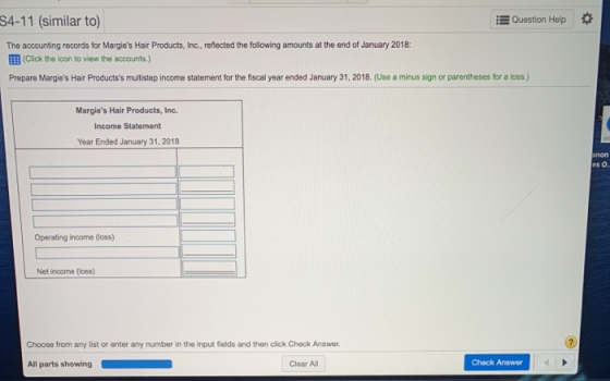 S4-11 (similar to) Question Help The accounting records for Margies Hair Products, Inc., reflected the following amounts at