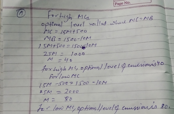 Page No. 1 for high My . optimal level willet where MC MC = 15M+500 MB = 1500-10M 15M+500 = 1500/oM 25M = 1000 M = 40 for hig