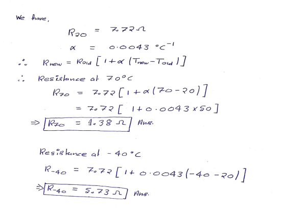 We have, Pao = 77212 a = 0.0043 °C-1 Rnew = Roid [ita (Tnew-Todd] i Resistance at 7ooc R70 = 7.73 [1ta170-2017 = 70 72 ito.00