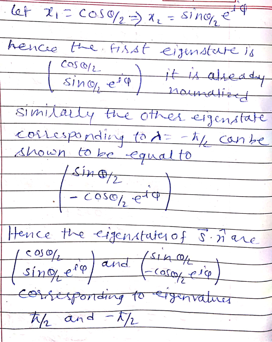 let xi= cos/2) = singhe since, eta hence the first eigensture is I Casco/2 its citeady l sinon, esp , nomalized similarly the
