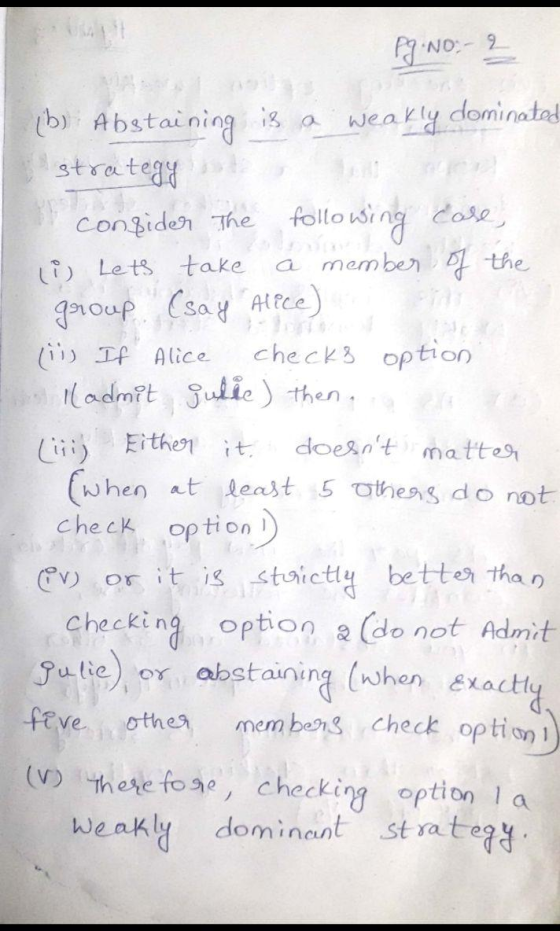 9 NO:- 2 dominated (b) Abstaining is a strategy weakly congider The following Care, follo wi a member f the 1) Le ts take gor