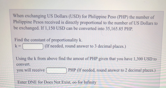 When exchanging US Dollars (USD) for Philippine Peso (PHP) the number of Philippine Pesos received is directly proportional t