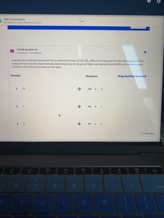 Topic 15 Homework Homework Due on November 18, 2019 T15HW Question 10 Homework Unanswered Asample of an unknown compound has