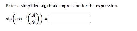 Enter a simplified algebraic expression for the expression. sin cos (A))