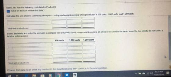 Ayers, Inc. has the following cost data for Product X (Click on the icon to view the data) Calculate the unit product cost us