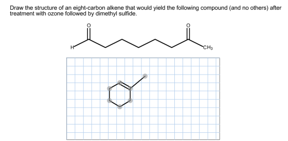 Draw the structure of an eight-carbon alkene that would yield the following compound (and no others) after treatment with ozo