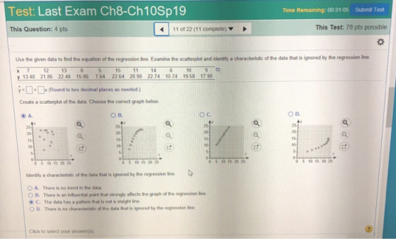 Test: Last Exam Ch8-Ch10Sp19 Time Remaining: 00:31 05 Submit Test This Test: 78 pts possible 11 of 22 (11 complete) This Ques