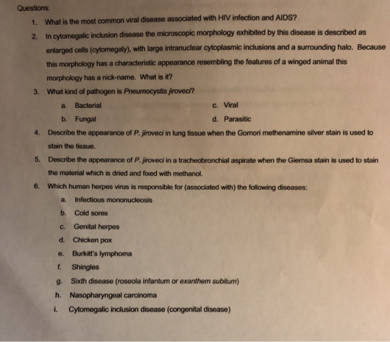 Questions: 1. 2. What is the most common viral disease associated with HIV infection and AIDS? In cytomegalic inclusion disea