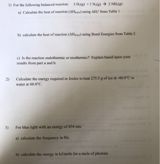 1) For the following balanced reaction: 3H2(g) + 1 N2(g) → 2 NH3(g) a) Calculate the heat of reaction (AHRXN) using AH from T