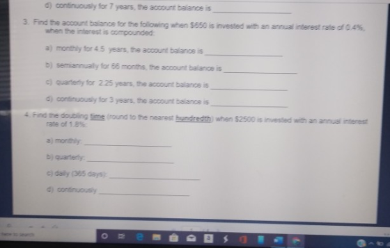 o continuously for 7 years, the account balance is 3. Find the account balance for the following when 5650 is invested with a