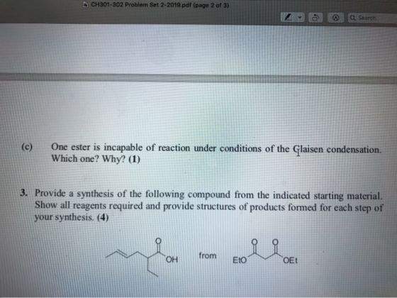 CH301-302 Problem Set 2-2019.pdf (page 2 of 3) Zu Q Search One ester is incapable of reaction under conditions of the Glaisen