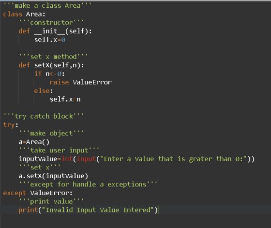 make a class Area class Area: constructor def _init__(self): self.x=0 set x method def setx(self ,n): if n<-0: rais