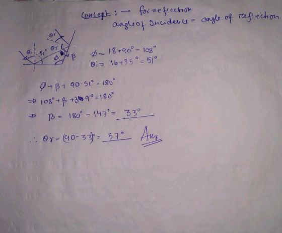 Concept for reflection angle of Incidence- angle of reflection or 510 P Ø- 18+90° = 108° 8 = 16t35° 50° 9 + B + 90-51° = 180