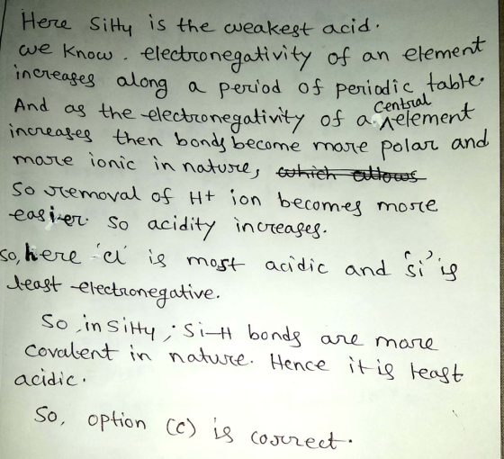 Here Sity is the cweakest acid. cue know . elecbtonegativity of an etemeri increageg along a peruiod oS periodic. And as the-