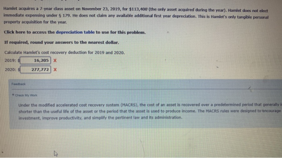 Hamlet acquires a 7-year dass asset on November 23, 2019, for $113,400 (the only asset acquired during the year). Hamlet does
