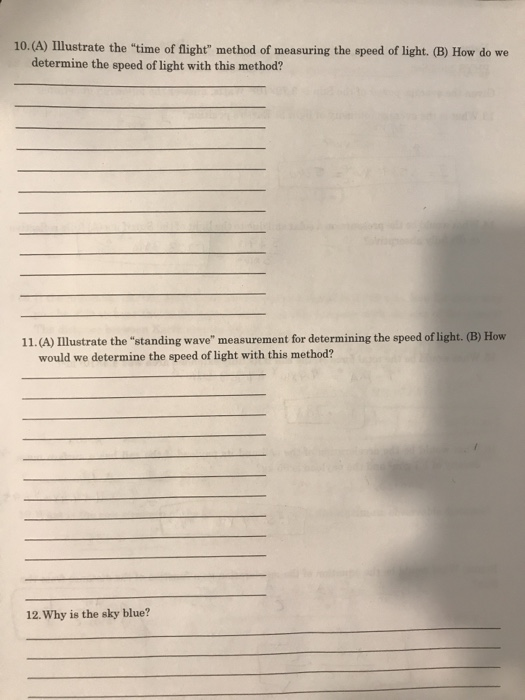 10.(A) Illustrate the time of flight method of measuring the speed of light. (B) How do we determine the speed of light with