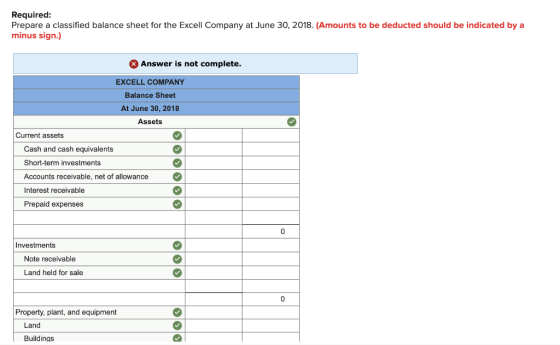 Required: Prepare a classified balance sheet for the Excell Company at June 30, 2018. (Amounts to be deducted should be indic
