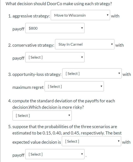 What decision should DoorCo make using each strategy? with Move to Wisconsin 1. aggressive strategy: payoff $800 2. conservat