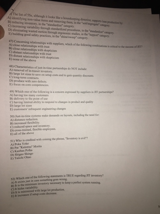 The list of 5Ss, although it looks like a housckeeping directive, supports lean production by A) identifying non-value items
