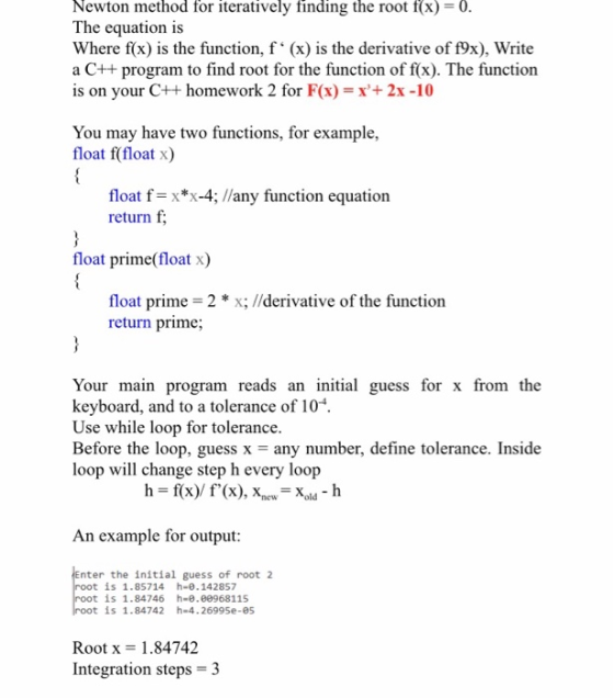 Newton method for iteratively finding the root f(x) = 0. The equation is Where f(x) is the function, f(x) is the derivative