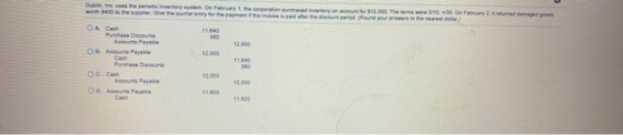 Dubey Obruary worth 400 th e Oive them for the payment the invoices and the .000 The 390 period. Round your answers to the ne