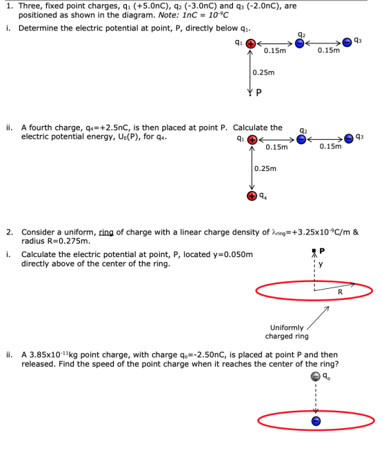 1. Three, fixed point charges, 91 (+5.OnC), 92 (-3.OnC) and q3 (-2.0nC), are positioned as shown in the diagram. Note: 1nC =