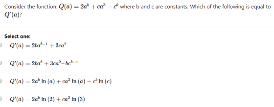 Consider the function: Q(a) = 2ab + ca– where b and care constants. Which of the following is equal to Q(a)? Select one: Q(