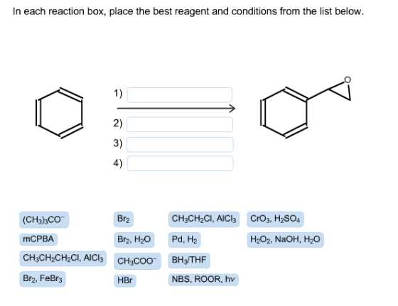 In each reaction box, place the best reagent and c