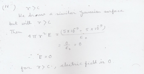 Gaussian surface We droame a similar tent with rc Then atire - 4 Tirze = (5x109 - 5x109 20 for nyc., electric field in o.