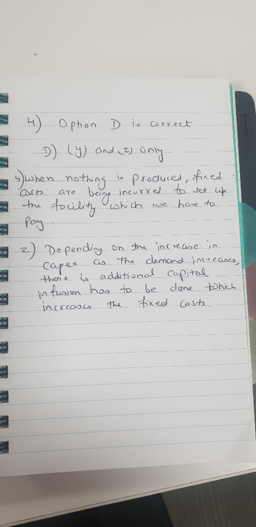 - 4 Option D is correct - D) (y) and (3) Only 5 4 When nothing is produced, fixed I costs are being incurred to set up = the