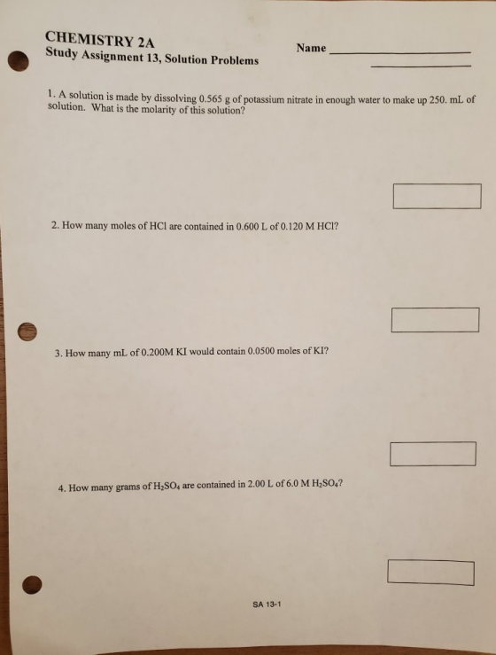 CHEMISTRY 2A Study Assignment 13, Solution Problems Name 1. A solution is made by dissolving 0.565 g of potassium nitrate in
